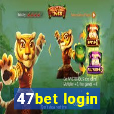 47bet login